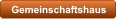 Gemeinschaftshaus